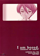 I am bored. ANEMONE NO TAIKUTU | Anemones Boredom